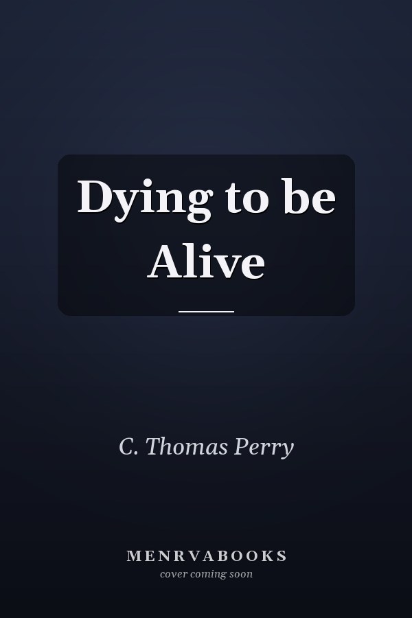 Dying to be Alive