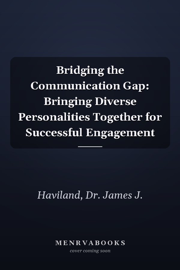 Bridging the Communication Gap: Bringing Diverse Personalities Together for Successful Engagement
