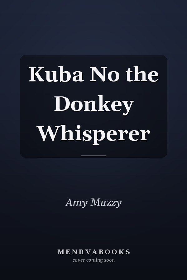 Kuba No the Donkey Whisperer