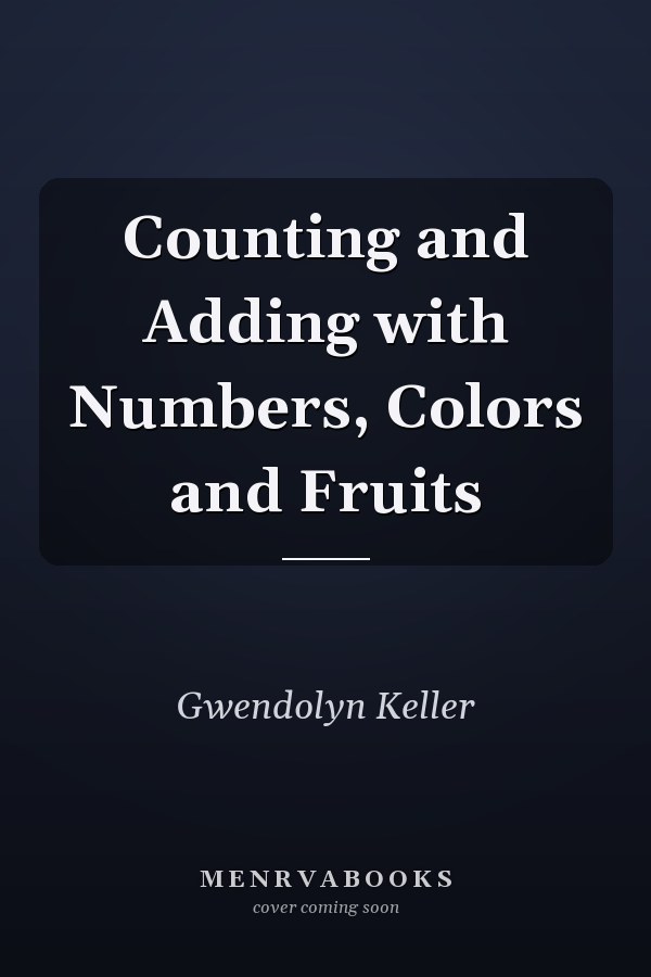 Counting and Adding with Numbers, Colors and Fruits