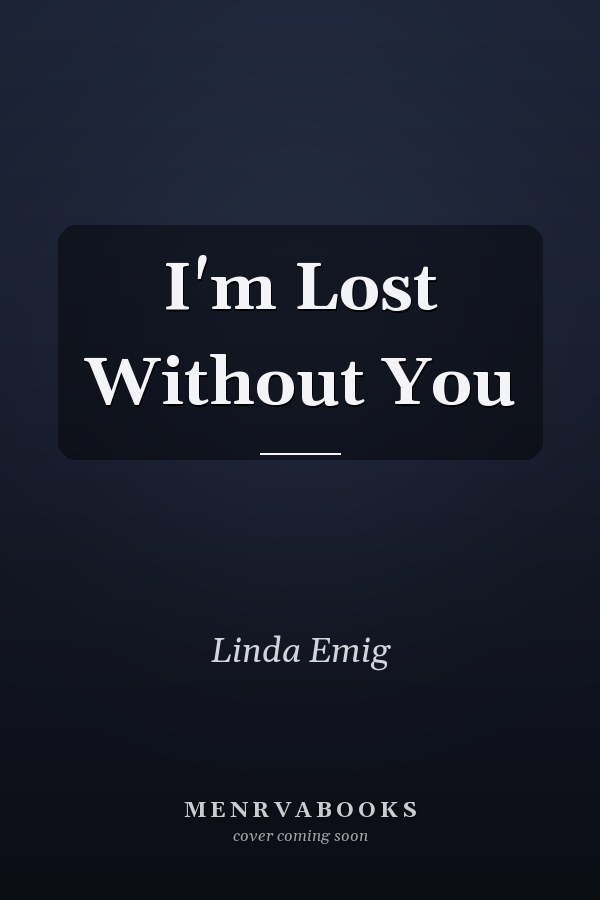 I'm Lost Without You