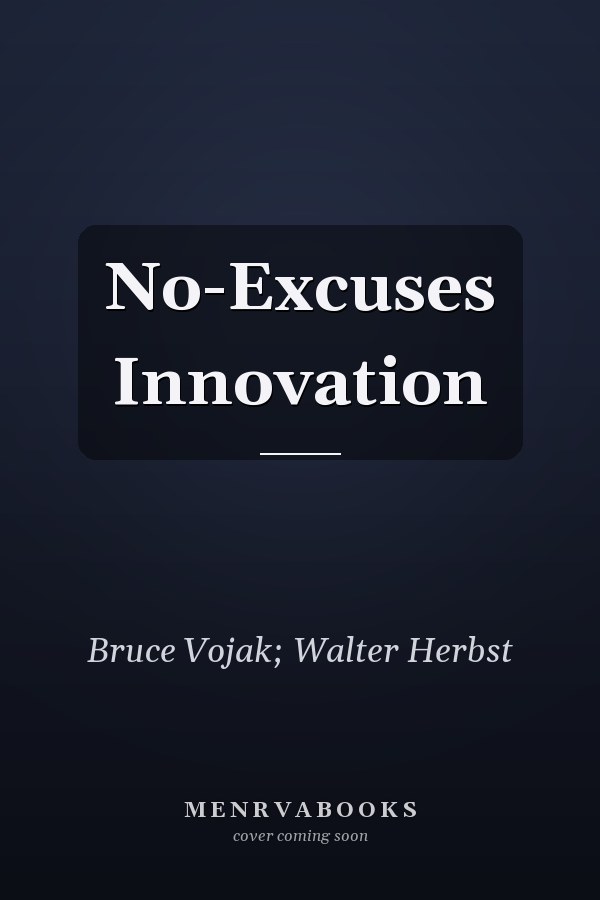 No-Excuses Innovation