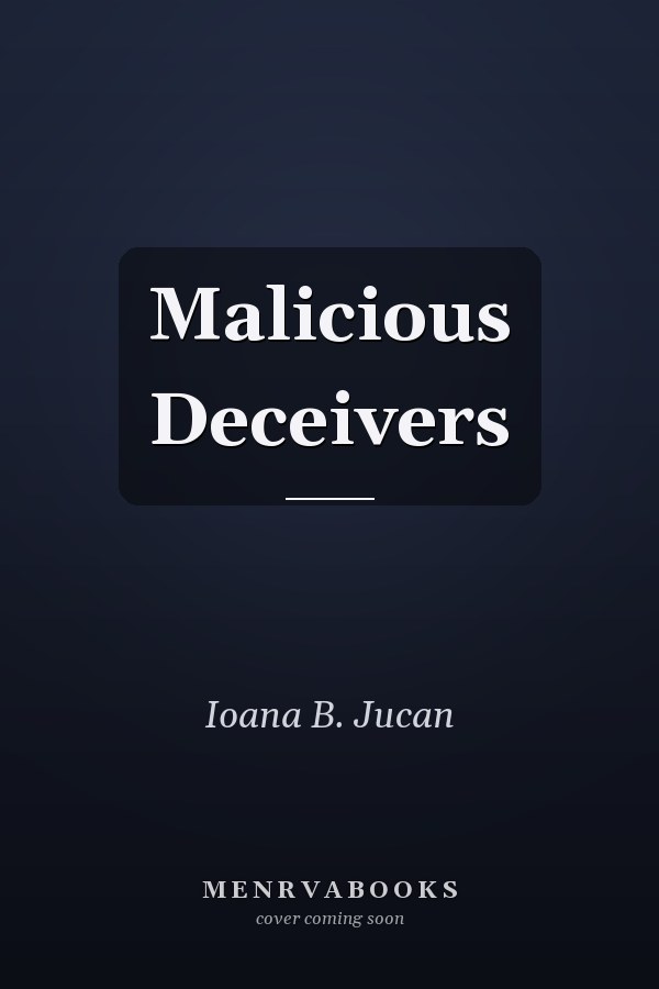 Malicious Deceivers
