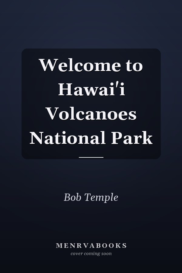 Welcome to Hawai'i Volcanoes National Park