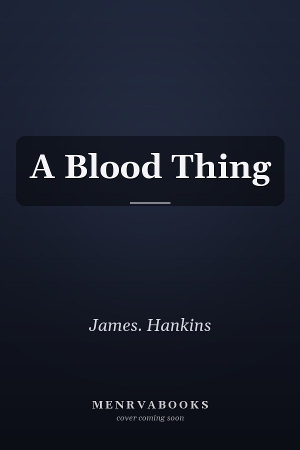 A Blood Thing
