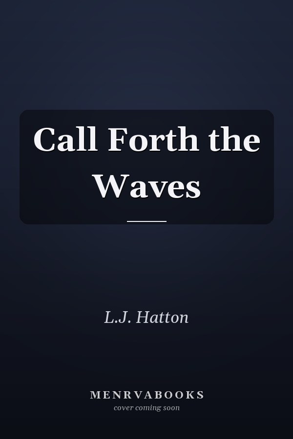 Call Forth the Waves