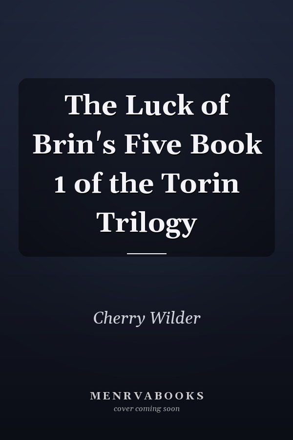 The Luck of Brin's Five Book 1 of the Torin Trilogy