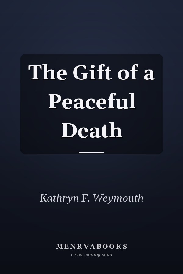The Gift of a Peaceful Death