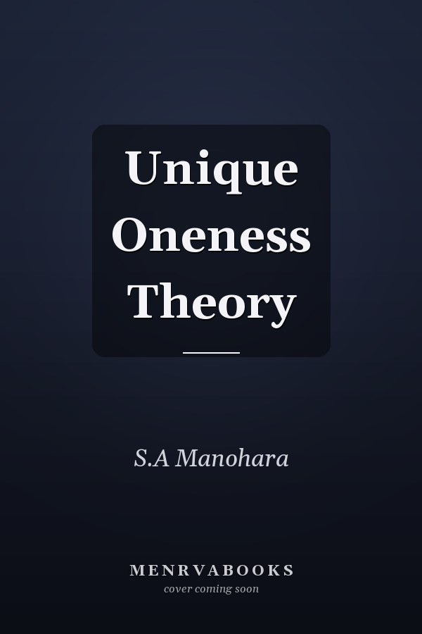 Unique Oneness Theory