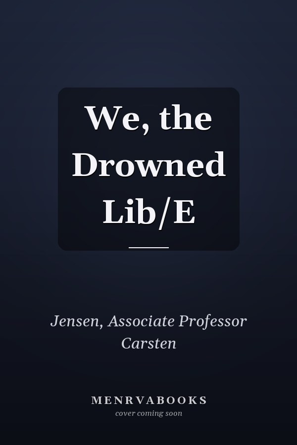 We, the Drowned Lib/E