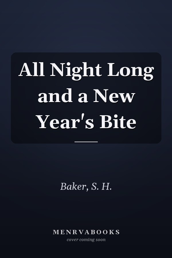 All Night Long and a New Year's Bite