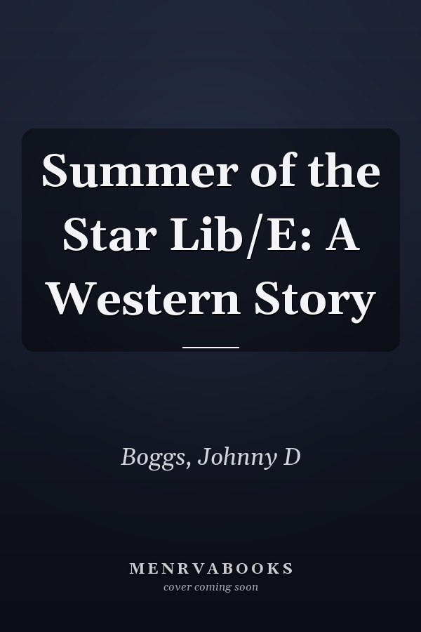 Summer of the Star Lib/E: A Western Story