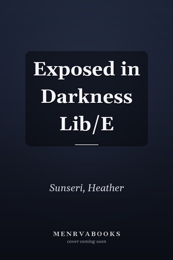 Exposed in Darkness Lib/E
