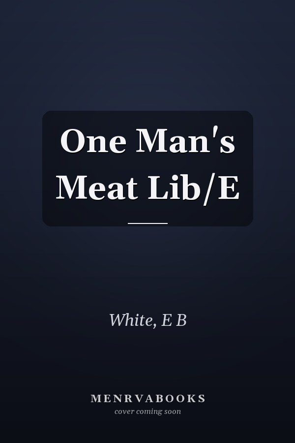 One Man's Meat Lib/E
