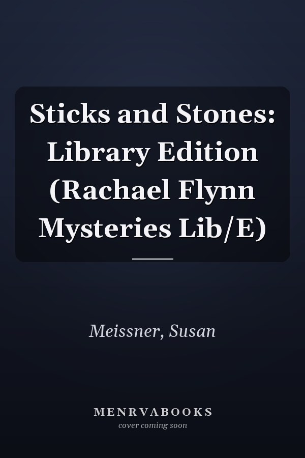 Sticks and Stones: Library Edition (Rachael Flynn Mysteries Lib/E)