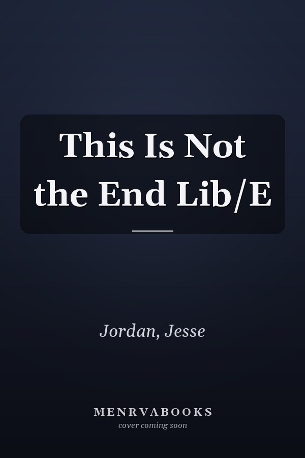This Is Not the End Lib/E