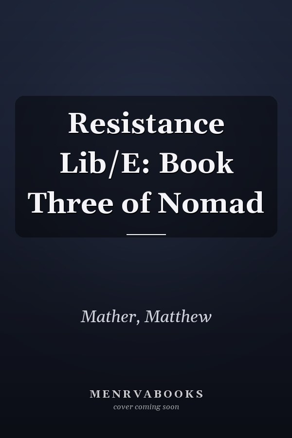 Resistance Lib/E: Book Three of Nomad
