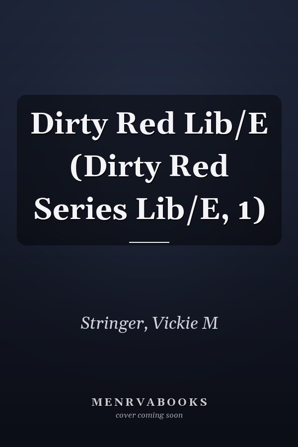 Dirty Red Lib/E (Dirty Red Series Lib/E, 1)