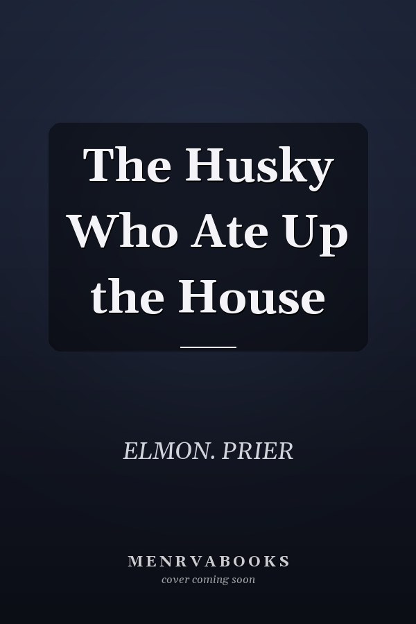 The Husky Who Ate Up the House