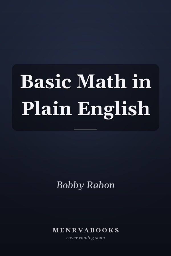 Basic Math in Plain English