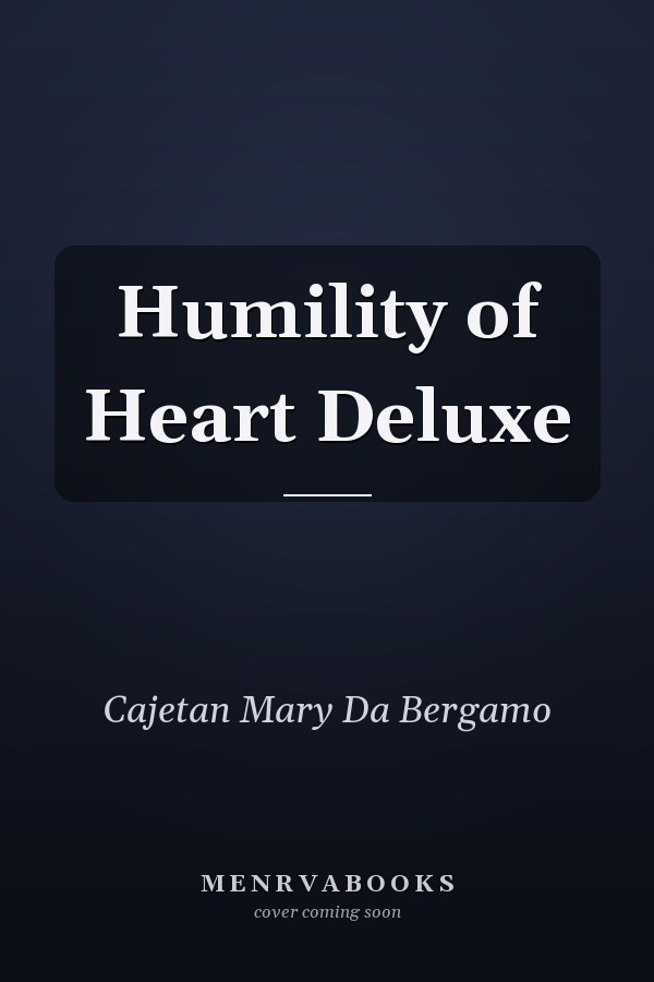 Humility of Heart Deluxe