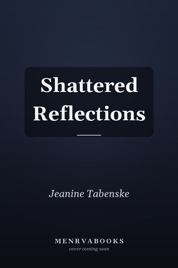 Shattered Reflections