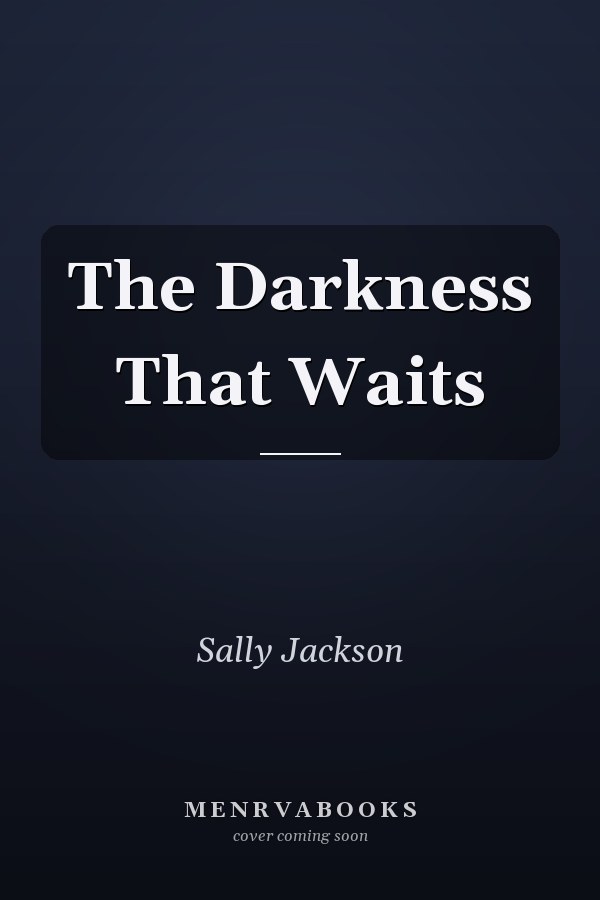 The Darkness That Waits
