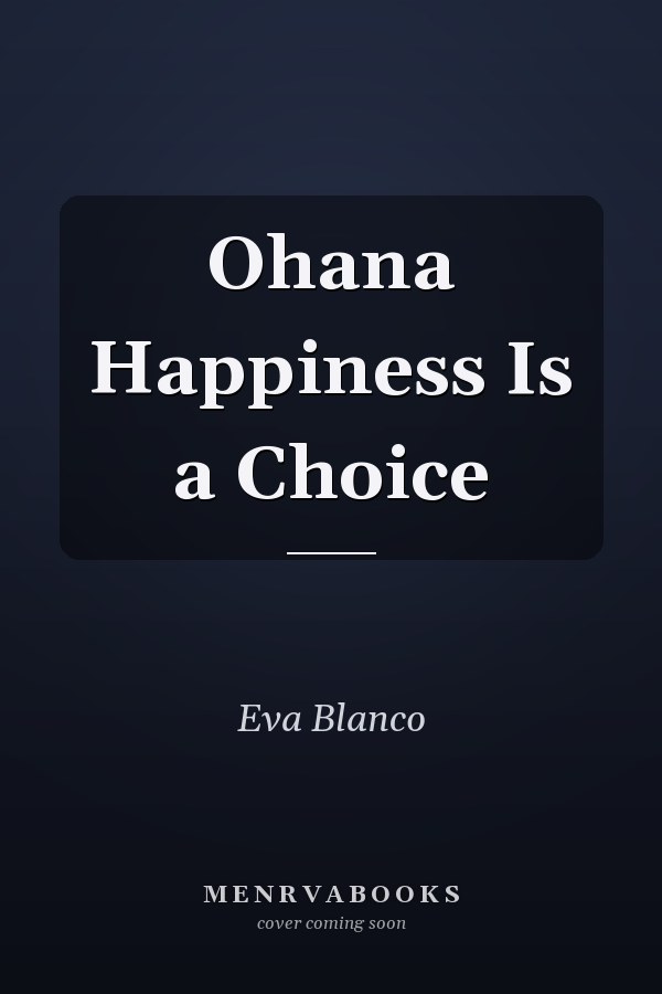 Ohana Happiness Is a Choice