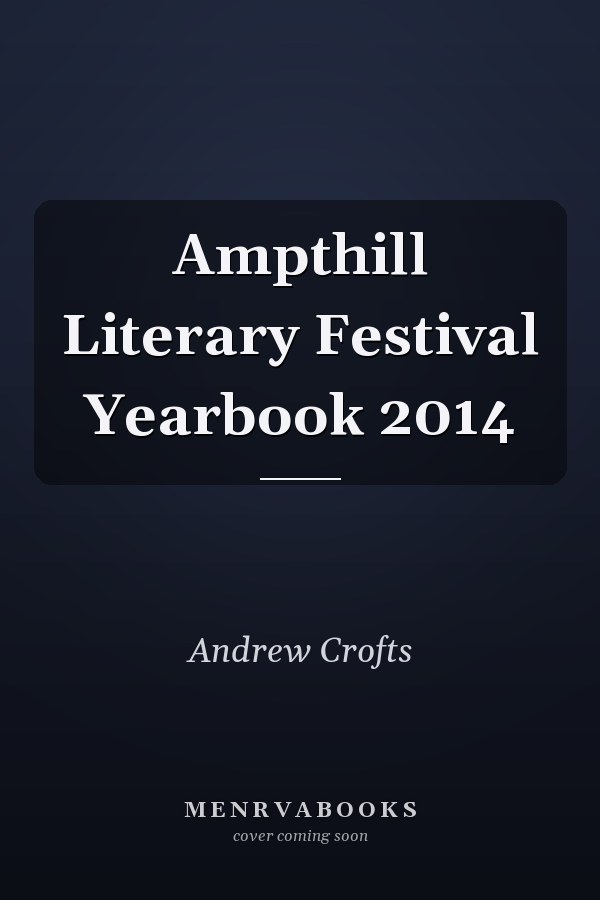 Ampthill Literary Festival Yearbook 2014