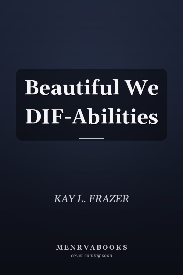 Beautiful We DIF-Abilities