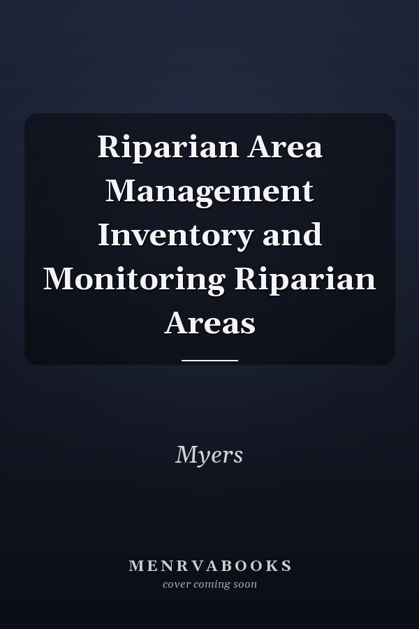 Riparian Area Management Inventory and Monitoring Riparian Areas