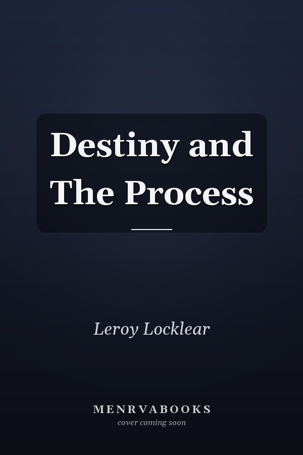 Destiny and The Process