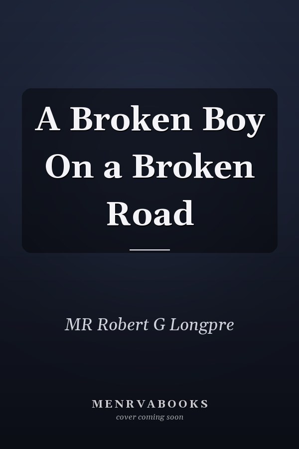 A Broken Boy On a Broken Road