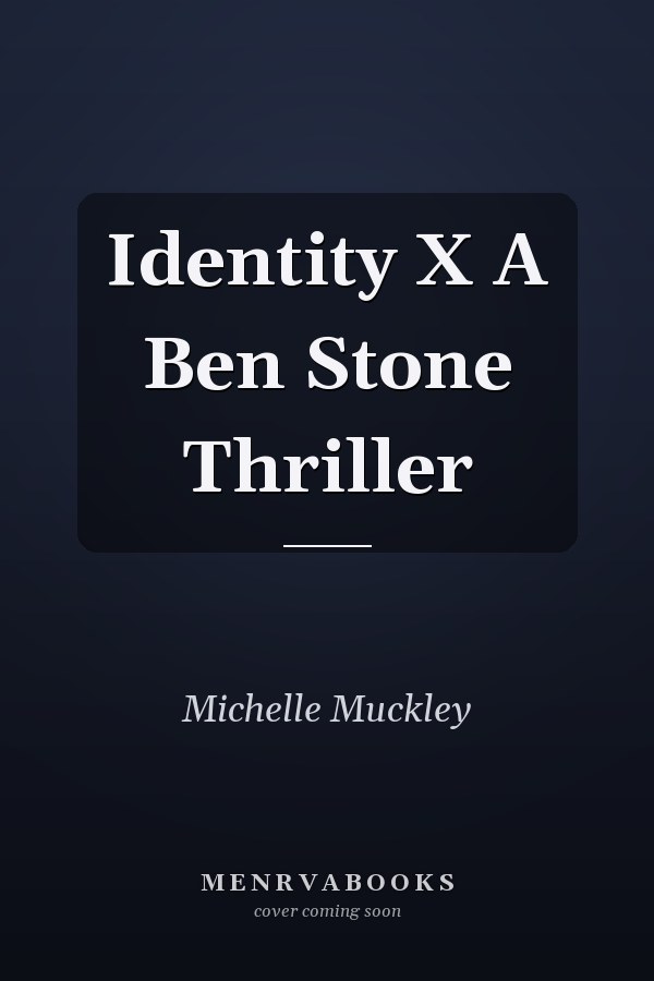 Identity X A Ben Stone Thriller