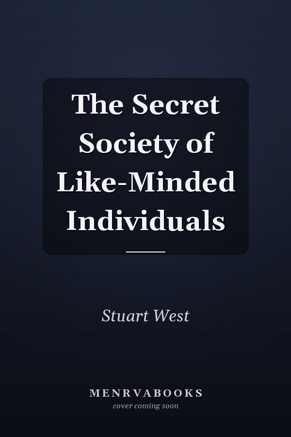 The Secret Society of Like-Minded Individuals