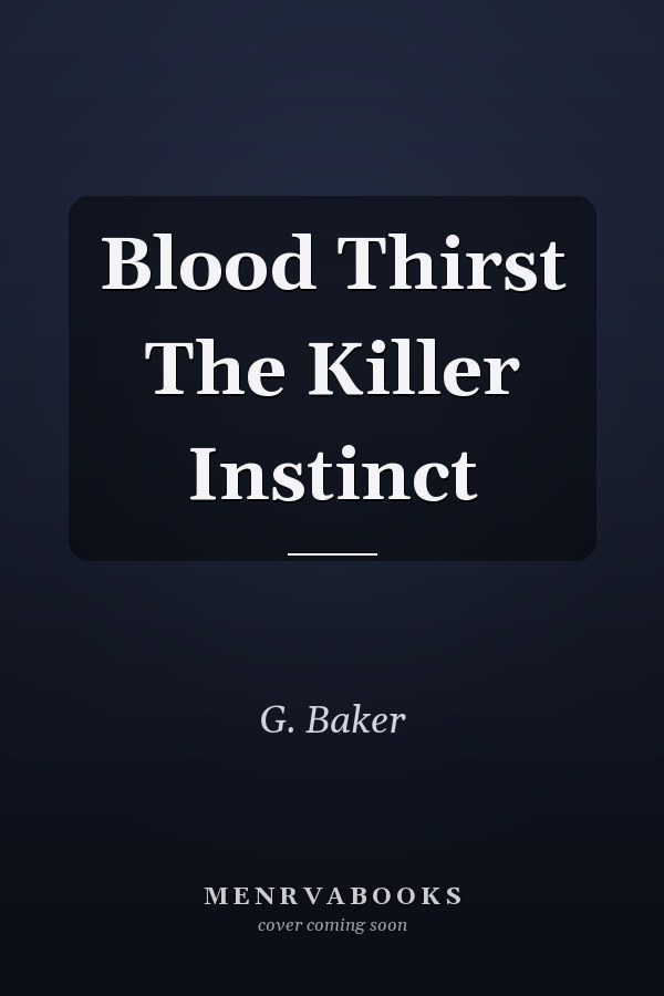 Blood Thirst The Killer Instinct