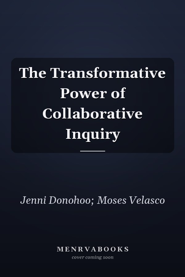 The Transformative Power of Collaborative Inquiry
