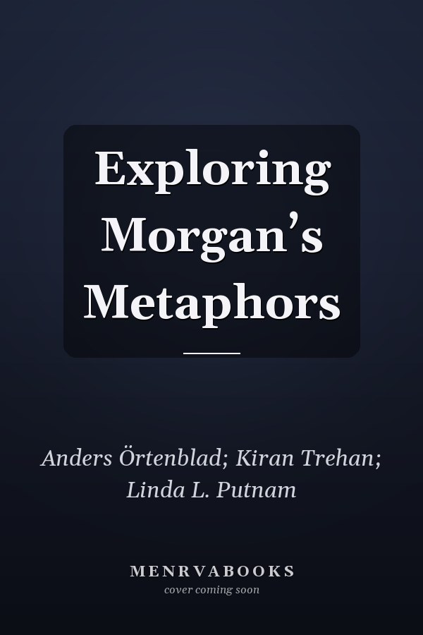Exploring Morgan’s Metaphors
