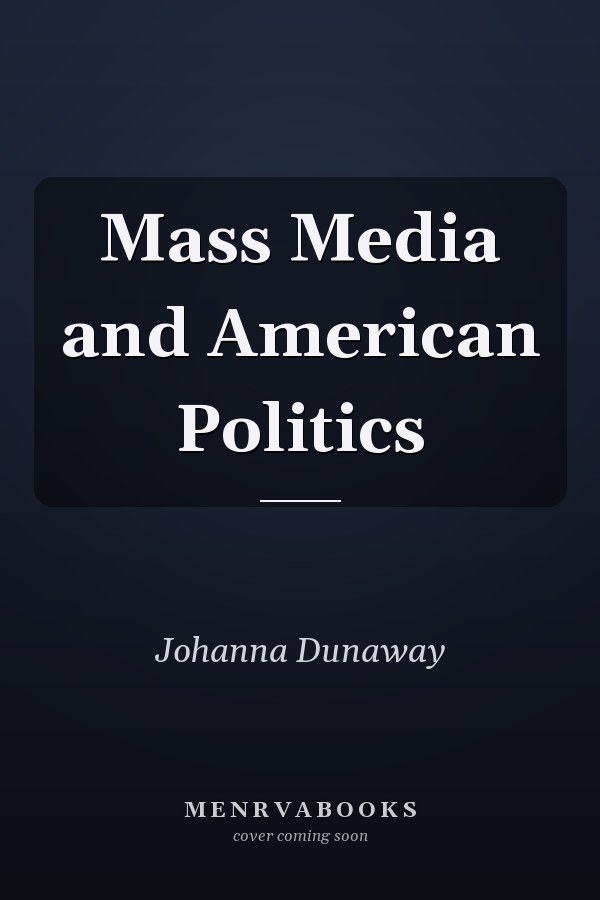 Mass Media and American Politics