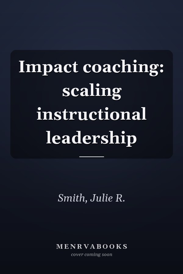 Impact coaching: scaling instructional leadership