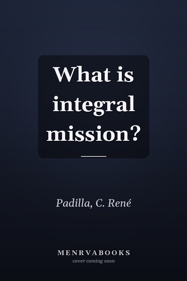 What is integral mission?