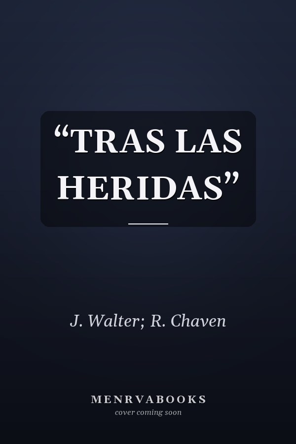 “TRAS LAS HERIDAS”