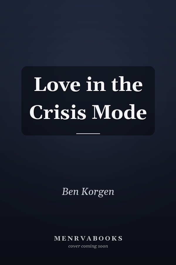 Love in the Crisis Mode