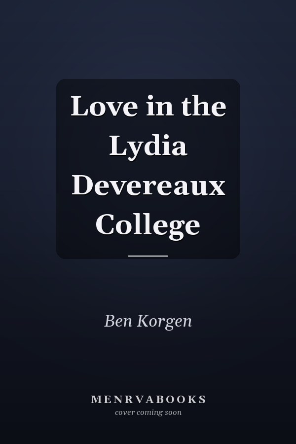 Love in the Lydia Devereaux College