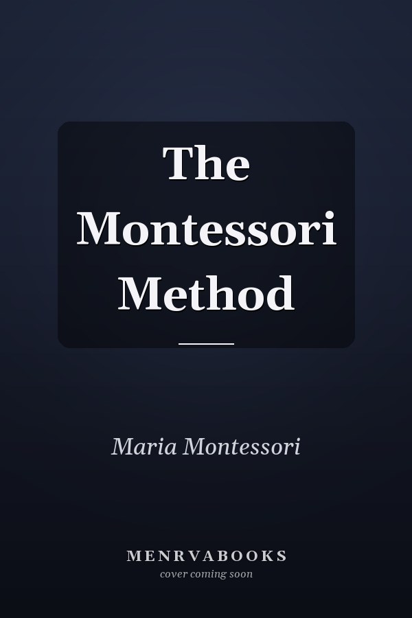 The Montessori Method