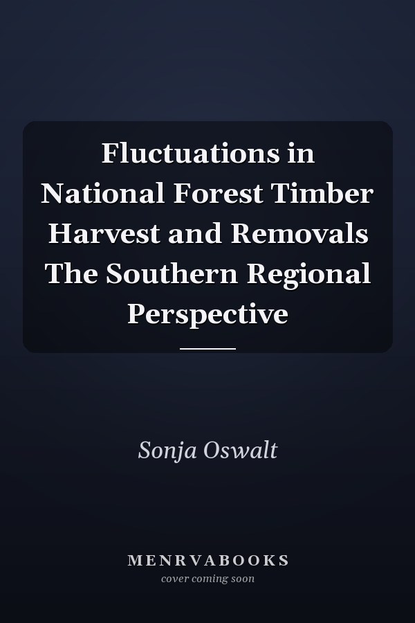 Fluctuations in National Forest Timber Harvest and Removals The Southern Regional Perspective