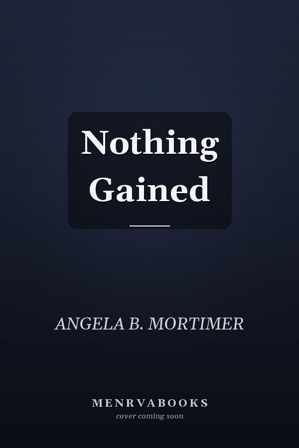 Nothing Gained
