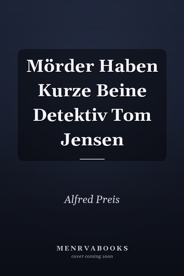 Mörder Haben Kurze Beine Detektiv Tom Jensen