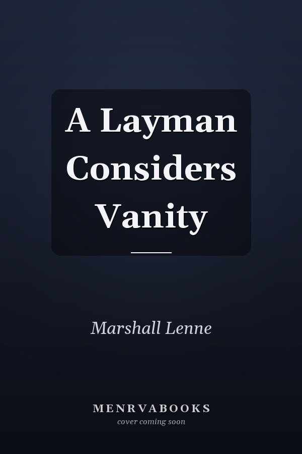 A Layman Considers Vanity