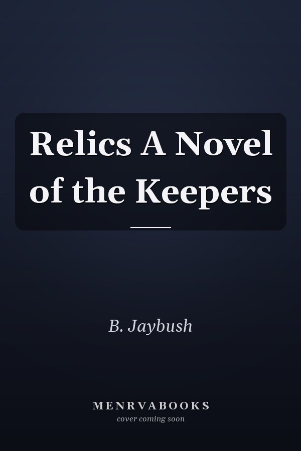 Relics A Novel of the Keepers
